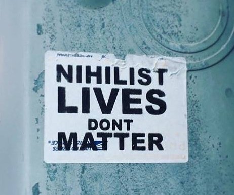 nihilist_lives_dont_matter_462x385.jpg