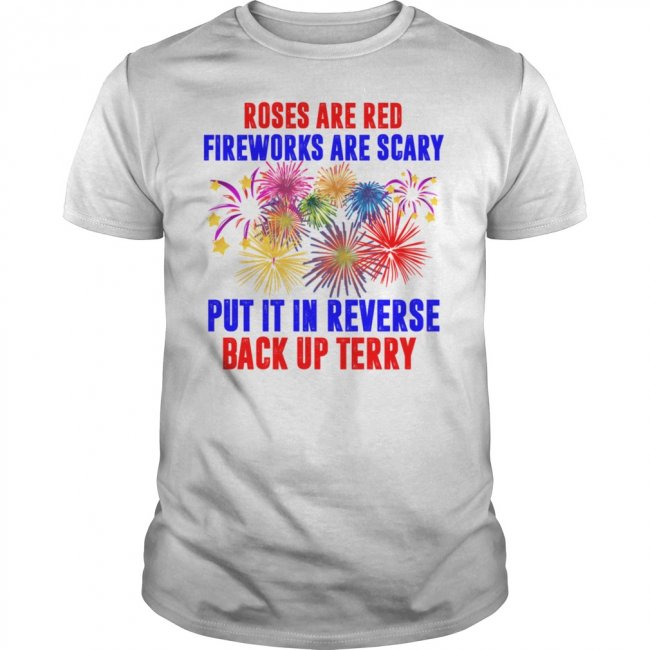 Funny-Put-It-In-Reverse-Back-Up-Terry-Fireworks-4th-Of-July-Gift-T-Shirt.jpg