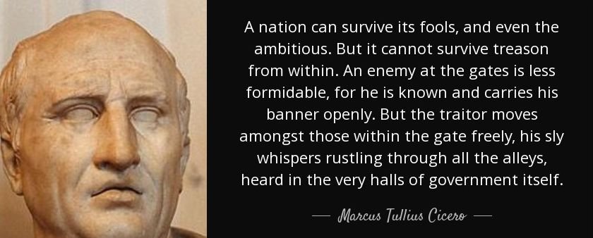 quote-a-nation-can-survive-its-fools-and-even-the-ambitious-but-it-cannot-survive-treason-marc...jpg