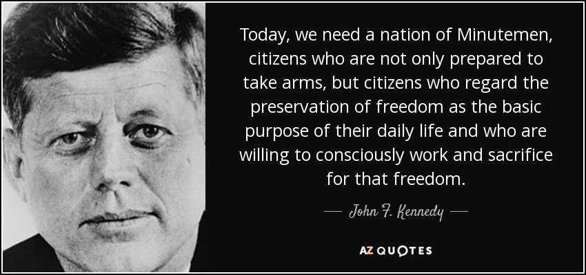quote-today-we-need-a-nation-of-minutemen-citizens-who-are-not-only-prepared-to-take-arms-john...jpg