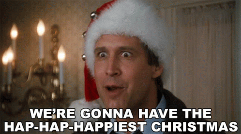 were-gonna-have-the-hap-hap-happiest-christmas-clark-griswold.gif