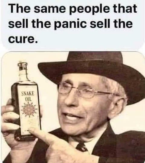 dr-fauci-same-people-sell-panic-sell-the-cure-snake-oil-salesman.jpg