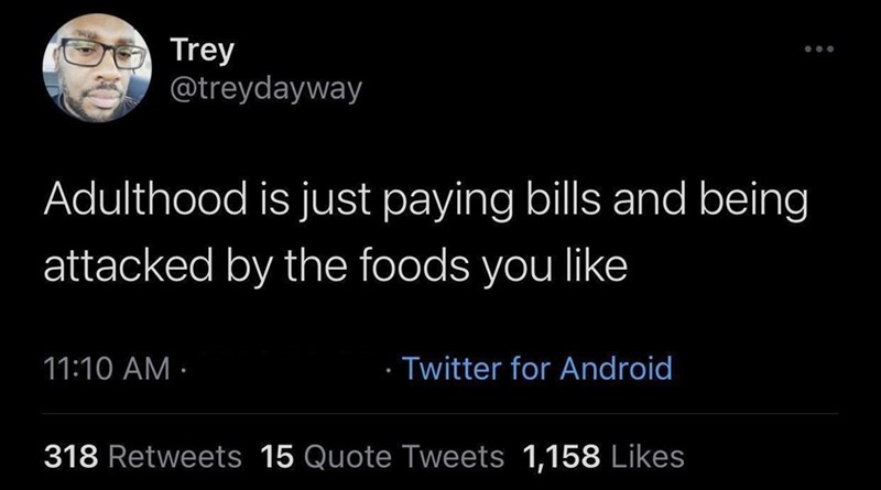 and-being-attacked-by-foods-like-1110-am-twitter-android-318-retweets-15-quote-tweets-1158-likes