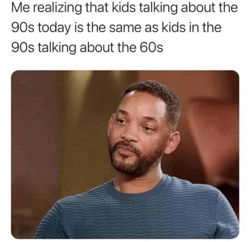 top-realizing-kids-talking-about-90s-today-is-same-as-kids-90s-talking-about-60s