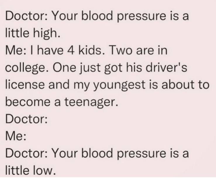 drivers-license-and-my-youngest-is-about-become-teenager-doctor-doctor-blood-pressure-is-little-low