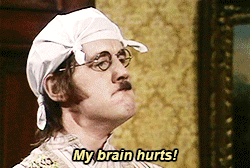 Make It Stop My Brain Hurts GIF by Monty Python (GIF Image)