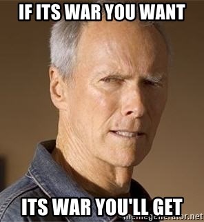 if-its-war-you-want-its-war-youll-get.jpg