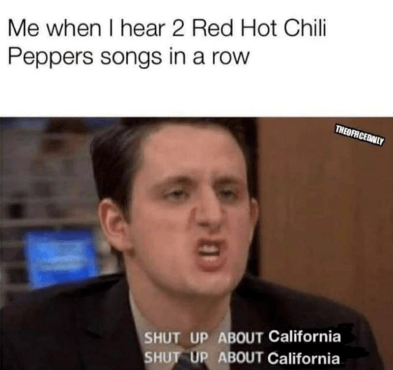 red-hot-chili-peppers-songs-row-70-theofrcedaily-shut-up-about-california-shut-up-about-california.jpg